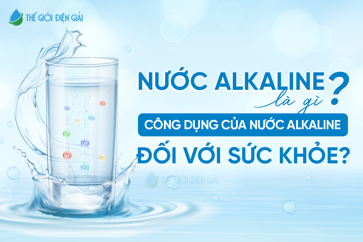 Nước alkaline là gì?