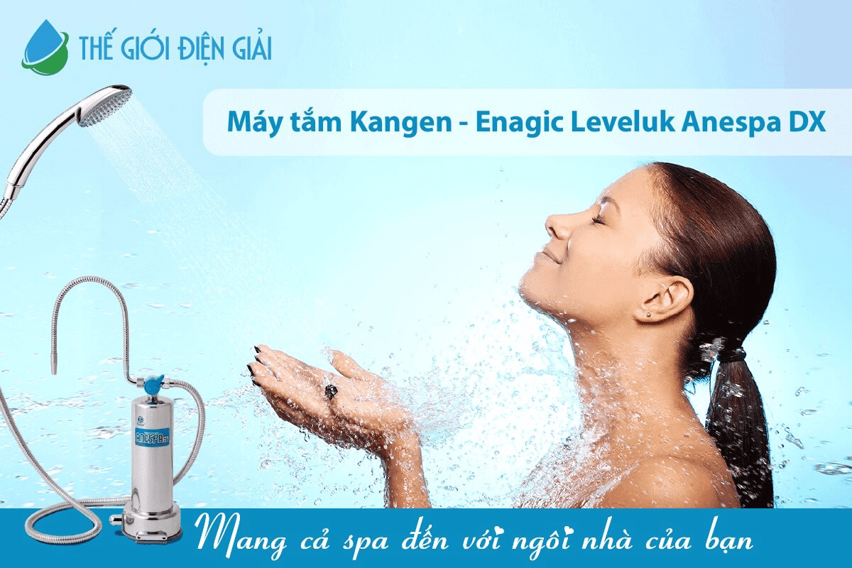  Máy tắm Kangen - Enagic LeveLuk Anespa DX hỗ trợ chăm sóc - làm đẹp