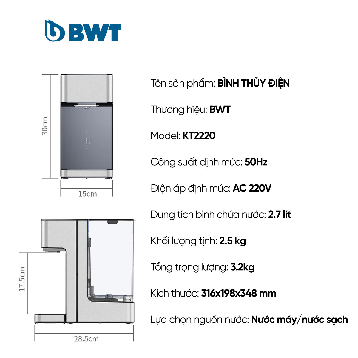 Bình thủy điện BWT KT2220 thiết kế hiện đại thay lõi lọc dễ dàng không rò rỉ nước