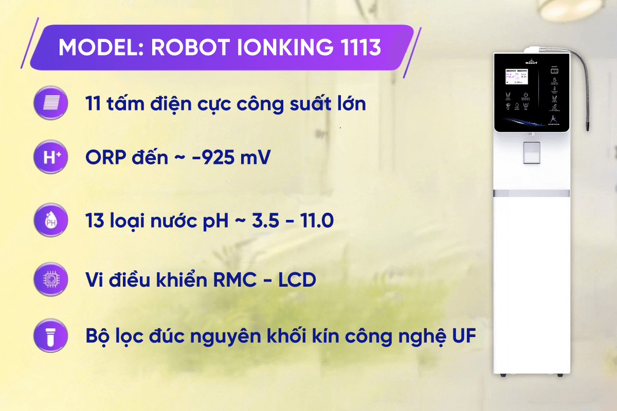Đặc điểm nổi bật máy lọc nước ion kiềm Robot ionKing 1113
