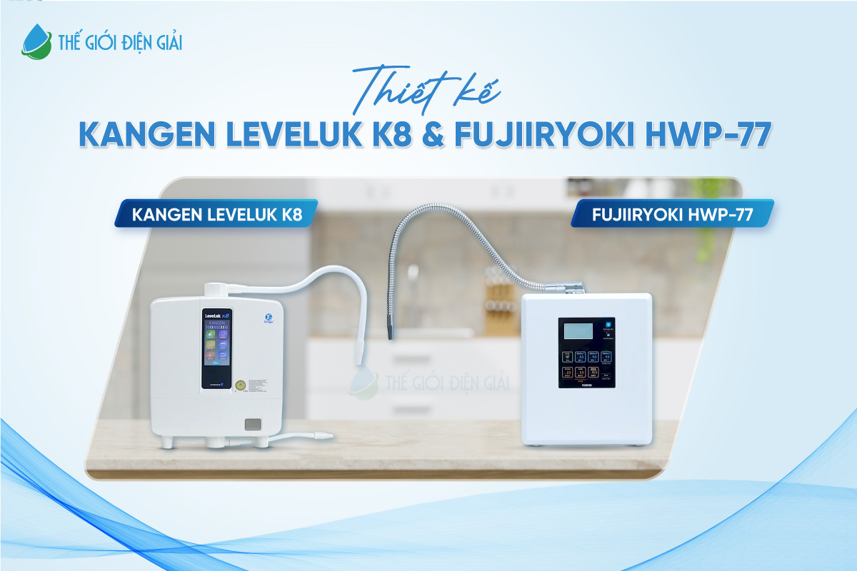 Thiết kế Kangen LeveLuk K8 và Fujiiryoki HWP-77