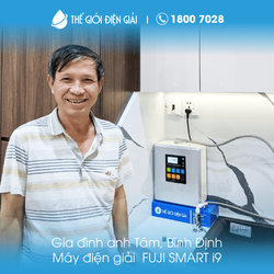 Gia đình anh Tâm, Bình Thạnh lắp máy Fuji Smart i9 siêu hydro
