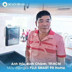 Gia đình anh Hải, huyện Bình Chánh, thành phố Hồ Chí Minh lắp máy lọc nước ion kiềm Fuji Smart P8 Home chính hãng