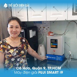 Cô Hoa, Q.9, TP.HCM lắp đặt máy lọc nước ion kiềm Fuji Smart i9 siêu Hydro tốt cho sức khỏe