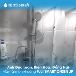 Anh Đức Luận, Biên Hòa, Đồng Nai lắp đặt máy tắm ion khoáng Fuji Smart Onsen JP
