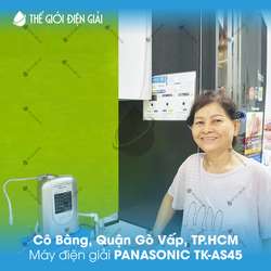 Cô Bâng, Quận Gò Vấp, TP.HCM lắp máy lọc nước ion kiềm Panasonic TK-AS45 Nhật Bản