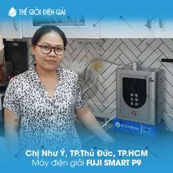 Chị Như Ý, Tp.Thủ Đức, Tp.Hồ Chí Minh lắp đặt máy lọc nước iON kiềm Fuji Smart P9 siêu Hydro