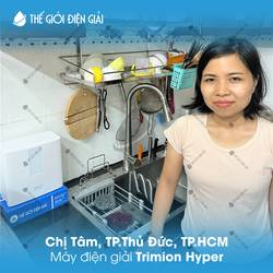 Chị Tâm, Thủ Đức, Thành phố Hồ Chí Minh lắp máy lọc nước ion kiềm Trimion Hyper chính hãng