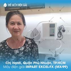 Chị Hạnh, Quận Phú Nhuận, TP.HCM lắp máy lọc nước ion kiềm Impart Excel-FX (MX-99) tốt cho sức khỏe