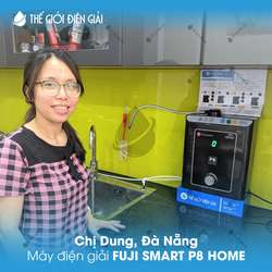 Chị Dung, Đà Nẵng lắp đặt máy lọc nước ion kiềm Fuji Smart P8 Home