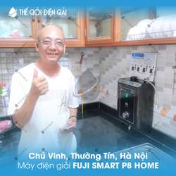 Chú Vinh, Thường Tín, Hà Nội lắp đặt máy lọc nước ion kiềm Fuji Smart P8 Home