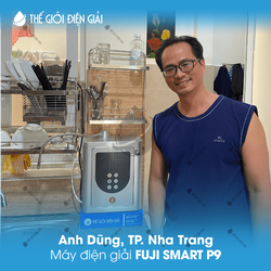 Anh Dũng, TP. Nha Trang lắp đặt máy lọc nước ion kiềm Fuji Smart P9