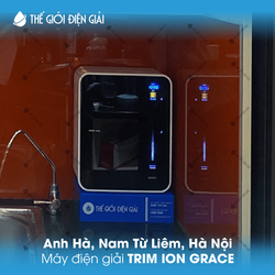 Anh Hà, Nam Từ Liêm, Hà Nội, lắp đặt máy lọc nước ion kiềm Trim ion Grace