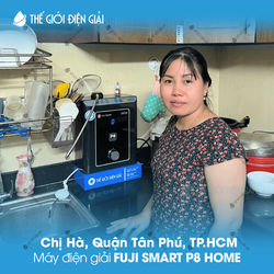 Chị Hà, Quận Tân Phú, TP.HCM lắp máy lọc nước iON kiềm Fuji Smart P8 Home