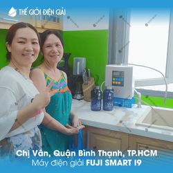 Gia đình chị Vân, Quận Bình Thạnh, TP.HCM lắp máy lọc nước ion kiềm Fuji Smart i9