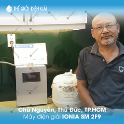 Chú Nguyên, Thủ Đức, TP.HCM lắp đặt máy lọc nước ion kiềm Ionia SM 2F9