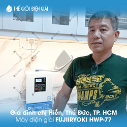 Gia đình chị Hiền, Thủ Đức, TP.HCM lắp đặt máy lọc nước ion kiềm Fujiiryoki HWP-77
