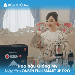 Hoa hậu Giáng My tin chọn máy tắm Onsen Fuji Smart JP Pro