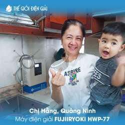 Chị Hằng, Quảng Ninh lắp đặt máy lọc nước ion kiềm Fujiiryoki HWP-77