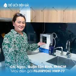Chị Ngọc, Quận Tân Bình, TP.HCM lắp đặt máy lọc nước ion kiềm Fujiiryoki HWP-77