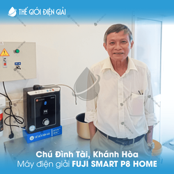 Chú Đình Tài, Khánh Hòa lắp đặt máy lọc nước ion kiềm Fuji Smart P8 Home