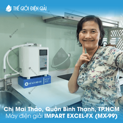 Chị Mai Thảo, Quận Bình Thạnh, TP.HCM lắp đặt máy lọc nước ion kiềm Impart Excel-FX (MX-99)