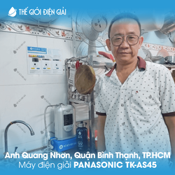 Anh Quang Nhơn, Quận Bình Thạnh, TP.HCM lắp đặt máy lọc nước ion kiềm Panasonic TK-AS45