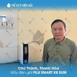 Chú Thành, Thanh Hóa lắp đặt máy điện giải Fuji Smart K8 Slim
