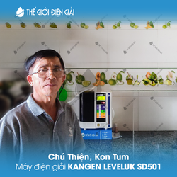 Chú Thiện, Kon Tum lắp đặt máy lọc nước ion kiềm Kangen - Leveluk SD501