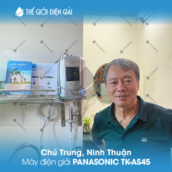 Chú Trung, Ninh Thuận lắp đặt máy lọc nước ion kiềm Panasonic TK-AS45