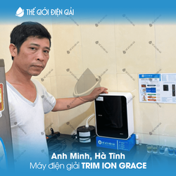Anh Minh, Hà Tĩnh lắp đặt máy lọc nước iON kiềm Trim ion Grace