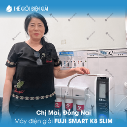 Chị Mai, Đồng Nai lắp đặt máy điện giải Fuji Smart K8 Slim