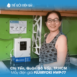 Chị Yến, Quận Gò Vấp, TP.HCM lắp đặt máy lọc nước ion kiềm Fujiiryoki HWP-77