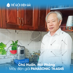Chú Huấn, Hải Phòng lắp đặt máy lọc nước ion kiềm Panasonic TK-AS45
