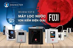 [Báo Dân Trí] Review top 8 máy lọc nước ion kiềm Fuji bởi chuyên gia nước DigiWater