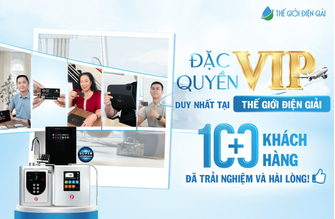 Trải nghiệm vượt mong đợi của khách hàng Thế Giới Điện Giải với đặc quyền VIP Phòng Chờ Thương Gia  