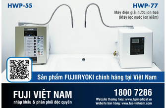 [Thông báo] Những quy định về máy lọc nước ion kiềm Fujiiryoki chính hãng tại Việt Nam